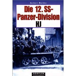 Die 12. SS Panzerdivision HJ  Herbert Walther Bücher