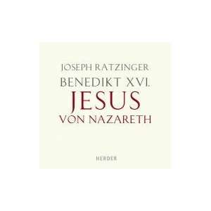Benedikt XVI.: Jesus von Nazareth: Gelesen von Hans Peter Bögel 