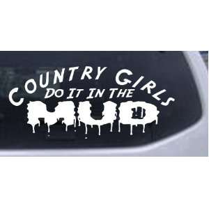 Country Girls Do It In the Mud Off Road Car Window Wall Laptop Decal 