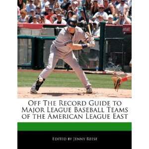   League Baseball Teams of the American League East (9781171170594