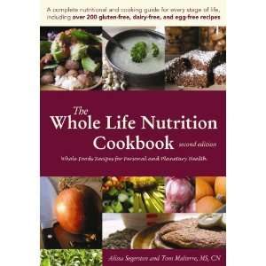  The Whole Life Nutrition Cookbook Whole Foods Recipes 