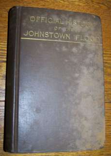 1889 HISTORY JOHNSTOWN PA FLOOD DISASTER BOOK CONEMAUGH  