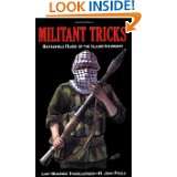 Militant Tricks Battlefield Ruses of the Islamic Insurgent by H. John 
