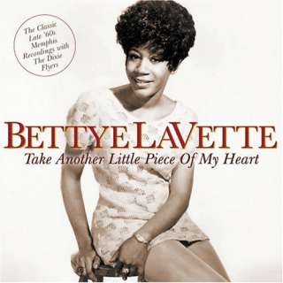  Take Another Little Piece of My Heart Bettye Lavette