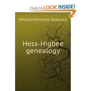  Hess Higbee genealogy William Emerson Babcock Books