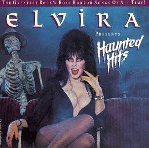 27. Elvira Presents Haunted Hits by Elvira Presents