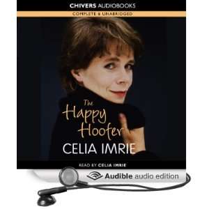   The Happy Hoofer (Audible Audio Edition) Celia Imrie Books