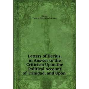  Letters of Decius, in Answer to the Criticism Upon the 