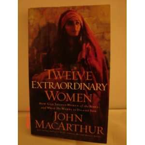   Extraordinary Women By John Macarthur Paperback Book: Everything Else