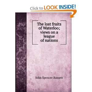  The lost fruits of Waterloo John Spencer Bassett Books