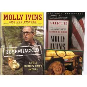 MOLLY IVINS three classics from the Texas Iconoclast * SHRUB 