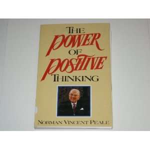    The Power of Positive Thinking: Norman Vincent Peale: Books