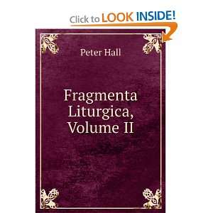  Fragmenta Liturgica, Volume II Peter Hall Books
