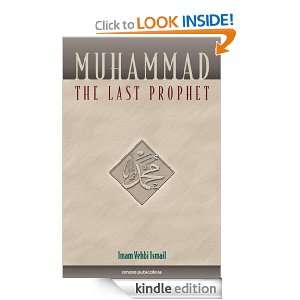 Muhammad The Last Prophet Vehbi Ismail  Kindle Store