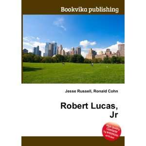  Robert Lucas, Jr. Ronald Cohn Jesse Russell Books