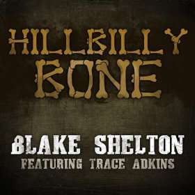  Hillbilly Bone [Feat. Trace Adkins] (Album Version): Blake 