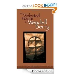 The Selected Poems of Wendell Berry Wendell Berry  Kindle 