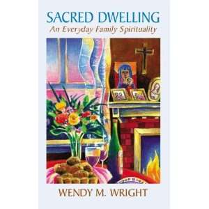   An Everyday Family Spiritualilty [Paperback] Wendy M. Wright Books