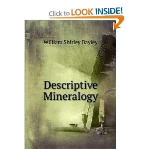  Descriptive Mineralogy William Shirley Bayley Books