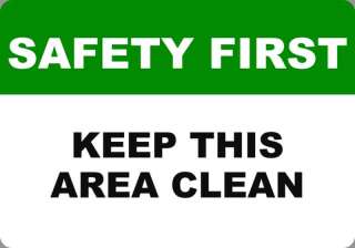 SAFETY FIRST KEEP AREA CLEAN 7x10 Metal Safety Signs  