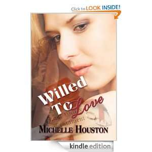 Willed to Love Michelle Houston  Kindle Store