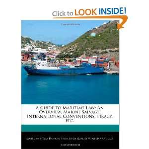 Guide to Maritime Law An Overview, Marine Salvage, International 