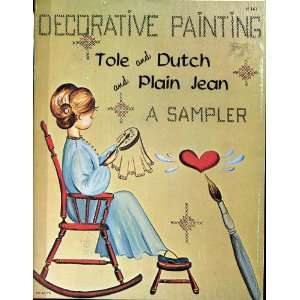 Decorative Painting Tole and Dutch and Plain Jean Jean Wortham 